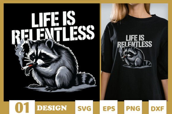 Reviewing Life is Relentless Funny Racoon SVG