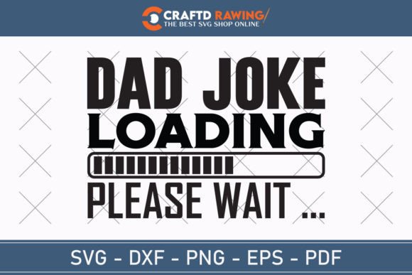 Reviewing the Dad Joke Loading SVG for Embroidery