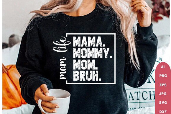 Reviewing the Ma Mama Mom Bruh SVG for Embroidery