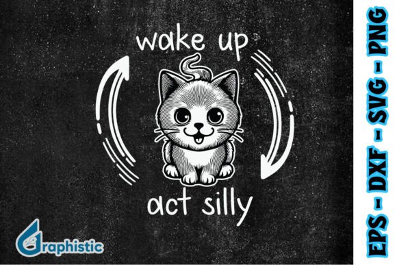Wake Up Act Silly Funny Cat SVG Review